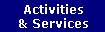 Activities & Services